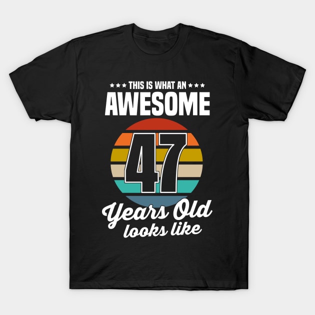 Vintage This Is What An Awesome 47 Years Old Looks Like T-Shirt by trainerunderline